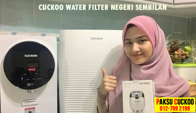 agent ejen agen cuckoo water filter di negeri sembilan seremban beli pasang sewa penapis air cuckoo dengan mudah dan cepat secara online