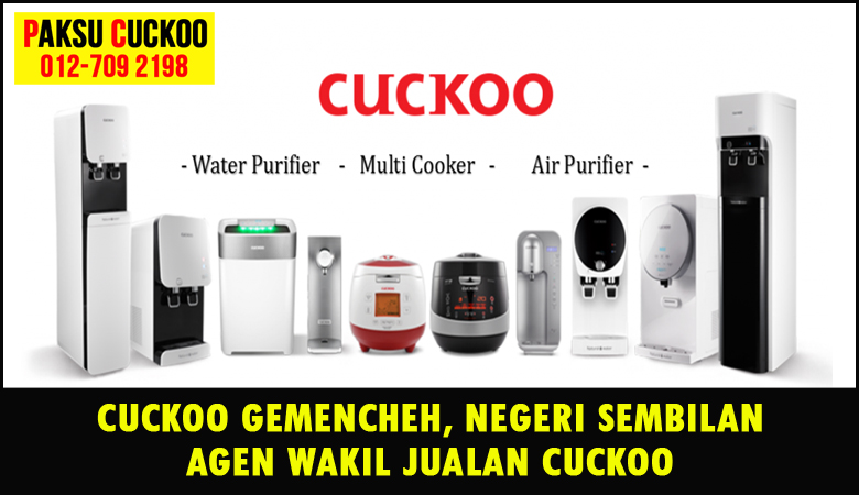 paksu cuckoo merupakan wakil jualan cuckoo ejen agent agen cuckoo gemencheh yang sah dan berdaftar di seluruh negeri sembilan