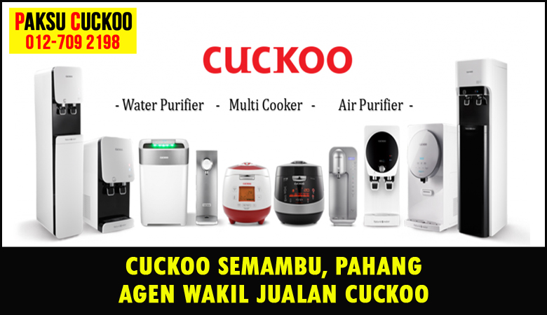 paksu cuckoo merupakan wakil jualan cuckoo ejen agent agen cuckoo semambu kuantan yang sah dan berdaftar di seluruh negeri pahang
