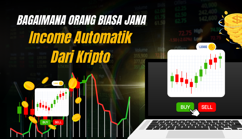 Bagaimana Orang Biasa Jana Income Automatik Dari Kripto menjana income automatik dengan ai trade bitradex jana income pasif