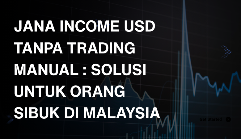 Jana Income USD Tanpa Trading Manual Solusi Untuk Orang Sibuk Di Malaysia