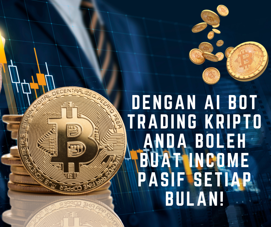 cara selamat menjana pendapatan pasif dari cryptocurrency dengan ai bot trading kripto